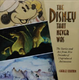 The Disney That Never Was