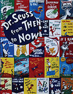 Dr. Seuss, From Then to Now